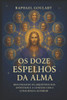 Os Doze Espelhos da Alma: Desvendando os ArquÃ©tipos dos ApÃ³stolos e a ConexÃ£o com a ConsciÃªncia Superior