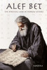 ALEF Bet: The Wisdom of Hebrew Letters