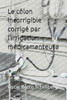 Le côlon incorrigible corrigé par l'irrigation médicamenteuse