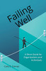 Failing Well: A Short Guide For Organisations And Individuals - 9781912863853