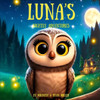 Luna's Nightly Adventures: Luna's Nightly Adventures: A Magical Bilingual Bedtime Story of Friendship and Exploration