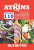 Dieta Atkins 2025: 110 Receitas rÃ¡pidas Descubra as TendÃªncias Nutricionais do Futuro um Guia completo para Perder Peso Bem-estar Duradouro e Vida ati