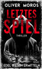 Letztes Spiel: Ein Edel & Stein Thriller