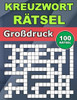 KreuzwortrÃ¤tsel GroÃŸe Schrift: 100 RÃ¤tsel fÃ¼r Erwachsene und Senioren: Ã¼ber 3000 Fragen mit Antworten