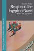 Religion In The Egyptian Novel (Edinburgh Studies In Modern Arabic Literature)