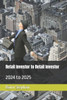 Retail Investor to Retail Investor: 2024 to 2025