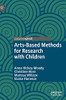Arts-Based Methods For Research With Children (Studies In Childhood And Youth)