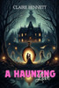 A Haunting Love: Haunted Whispers: A Journey to Peace