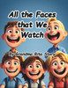 All the Faces that We Watch