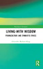 Living-With Wisdom: Permaculture And Symbiotic Ethics (Multispecies Encounters)
