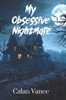 My Obsessive Nightmare