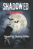 Shadowed Secrets: Unravel the Mystery Within