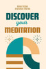 Discover Your Meditation: Find the Joy