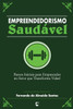 Empreendedorismo Saudável: Passos Iniciais para Empreender no Setor que Transforma Vidas
