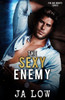 The Sexy Enemy: A Fake Relationship Romance