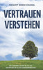 Vertrauen verstehen: Ein ganzheitlicher Blick auf Vertrauen in allen Lebensbereichen