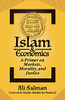Islam And Economics: A Primer On Markets, Morality, And Justice - 9781880595466