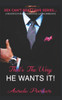 That's the Way He Wants It!