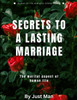 Secrets to a Lasting Marriage: The Marital Aspect of Human Life