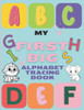 My First Big Alphabet Tracing Book: Early Development Alphabet Tracing Book
