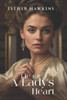Lie for a Lady's Heart: Rebel Ladies, Book 2