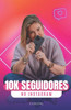 10k Seguidores no Instagram: Estratégias simples para crescer na rede social