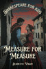 Measure for Measure Shakespeare for kids: Shakespeare in a language children will understand and love