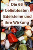 Die 66 beliebtesten Edelsteine und ihre Wirkung