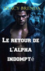 Le Retour de l'alpha IndomptÃ©