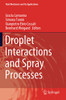 Droplet Interactions And Spray Processes (Fluid Mechanics And Its Applications)