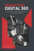 Marketing Digital 360: Herramientas, Técnicas y Tendencias para el Éxito Online