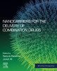 Nanocarriers For The Delivery Of Combination Drugs (Micro And Nano Technologies)