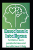 Emotionale Intelligenz: ist der Schlüssel zum persönlichen und beruflichen Erfolg
