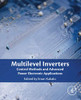 Multilevel Inverters: Control Methods And Advanced Power Electronic Applications