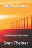 Devontown: Schattenspiel des Lebens
