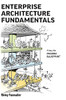 Enterprise Architecture Fundamentals: Using The Pagoda Blueprint - 9781642280494
