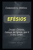 EfÃ©sios: Jesus Cristo, CabeÃ§a da Igreja, que Ã© o seu Corpo