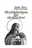 Sankt. Mary Child Novena: Skyddshelgon fÃ¶r skolflickor