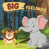 Big Feelings: A social story on managing big emotions