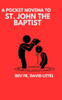 St. John The baptist Novena: pocket Novena