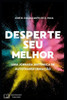 Desperte seu Melhor: Uma jornada sistÃªmica de autotransformaÃ§Ã£o