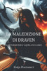 La maledizione di Draven: Il ritorno dell'Aquila di Larks