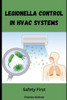 Ensuring Safety: Legionella Control in HVAC Systems