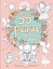 55 Fairies to Colour!: Cosy, Calm and Fun Colouring for Children and Adults