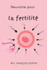 Neuvaine pour la fertilitÃ©