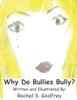 Why Do Bullies Bully