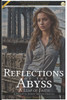 Reflections of the Abyss: A Leap of Faith: A Redemptive Journey Through Darkness
