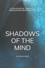 Shadow of the Mind: A Psychological Thriller of Manipulation and Redemption