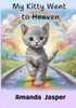 My Kitty Went to Heaven