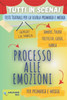 Processo Alle Emozioni: Copione teatrale